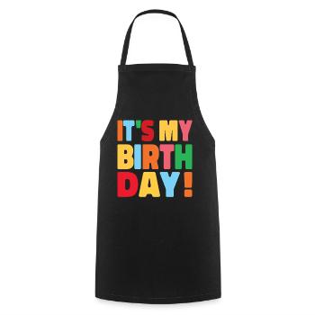 It's My Birthday Funny Design for Birthday Party - Cooking Apron - black - Front - AI Model Male 185 dark (185cm)