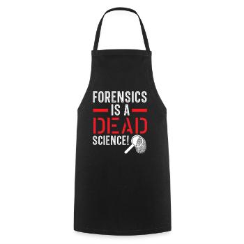 Forensics is a dead science Forensic science - Cooking Apron - black - Front - AI Model Male 185 dark (185cm)