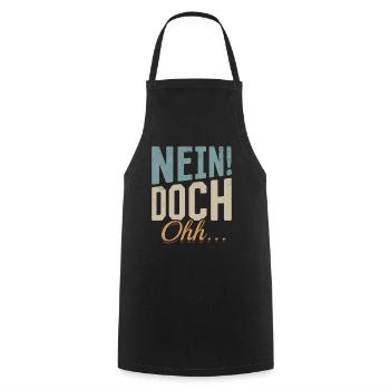 "Nein Doch Ohhh" Lustiger Sarkasmus Spruch - Kochschürze - Schwarz - Vorne - AI Model Male 185 dark (185cm)
