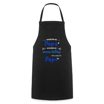 Mission de papa accomplie nouveau challenge être  - Tablier de cuisine - noir - Devant - AI Model Male 185 dark (185cm)