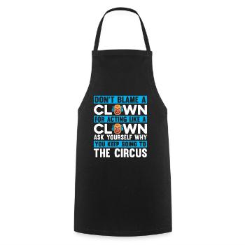 Le clown de cirque ne blâme pas un clown pour le personnel du cirque - Tablier de cuisine - noir - Devant - AI Model Male 185 dark (185cm)