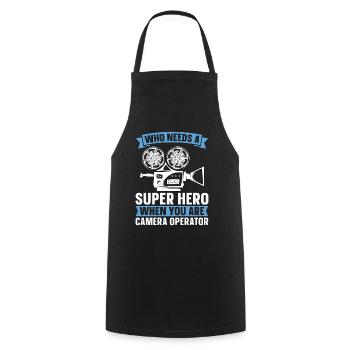 Camera Operator Who Needs A Super Hero Filmmaking - Cooking Apron - black - Front - AI Model Male 185 dark (185cm)