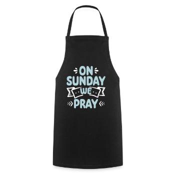On Sunday we pray Christian faith in God - Cooking Apron - black - Front - AI Model Male 185 dark (185cm)