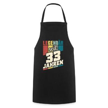 33. Geburtstag Legendär Seit 33 Jahren Legende 33 - Kochschürze - Schwarz - Vorne - AI Model Male 185 dark (185cm)