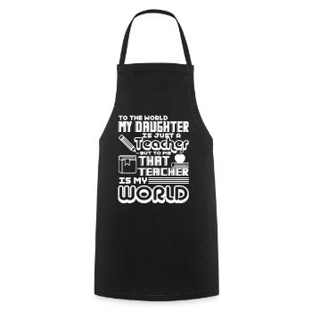 Teacher Teacher Daughter Is My World - Cooking Apron - black - Front - AI Model Male 185 dark (185cm)