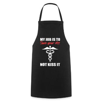 My Job Is To Save Your Ass Not Kiss It Care - Cooking Apron - black - Front - AI Model Male 185 dark (185cm)