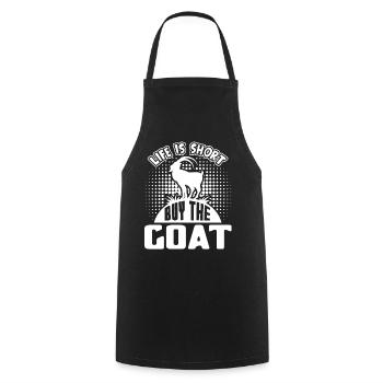 Goat Life Is Short Buy The Goat - Cooking Apron - black - Front - AI Model Male 185 dark (185cm)
