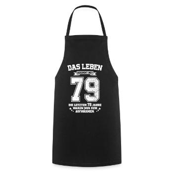 79. Geburtstag Geschenk Das Leben Beginnt Mit 79 - Kochschürze - Schwarz - Vorne - AI Model Male 185 dark (185cm)