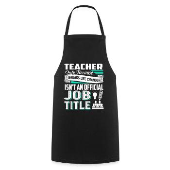 Teacher Teacher Job Title - Cooking Apron - black - Front - AI Model Male 185 dark (185cm)