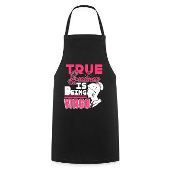 Virgo True Greatness Is Being Virgo Horoscope - Cooking Apron - black - Front - AI Model Male 185 dark (185cm)