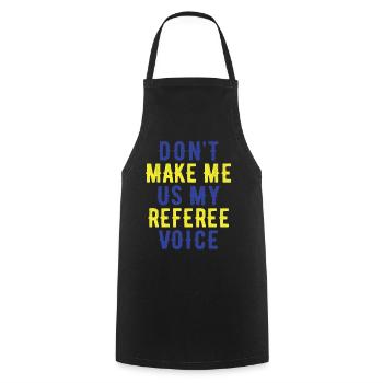 Ne me forcez pas à utiliser la voix de mon arbitre - Tablier de cuisine - noir - Devant - AI Model Male 185 dark (185cm)