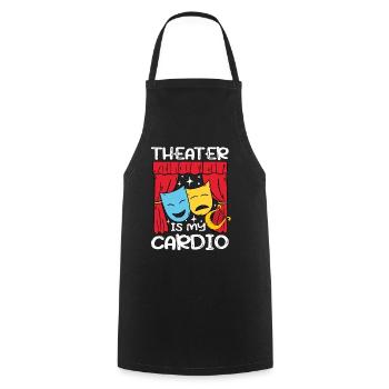 Theater Is My Cardio für einen Schauspieler - Kochschürze - Schwarz - Vorne - AI Model Male 185 dark (185cm)