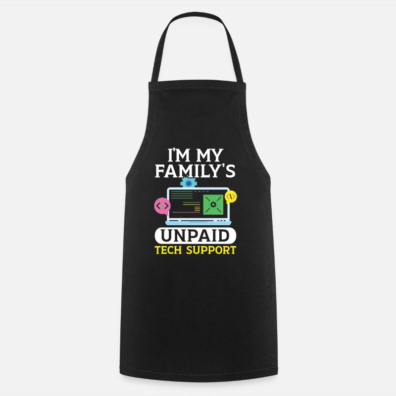 Je suis le support technique non rémunéré de ma famille Support technique - Tablier de cuisine - noir