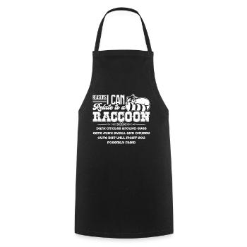 Raccoon Reason I Can Relate To A Raccoon - Cooking Apron - black - Front - AI Model Male 185 dark (185cm)