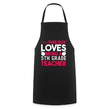5th Grade Teacher Loves Being A 5th Grade Teacher - Cooking Apron - black - Front - AI Model Male 185 dark (185cm)