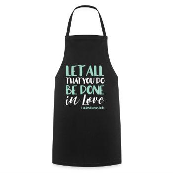 Tout ce que vous faites doit être fait dans l’amour - Tablier de cuisine - noir - Devant - AI Model Male 185 dark (185cm)