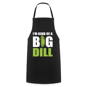 I'm Kind Of Big Dill Komiker - Kochschürze - Schwarz - Vorne - AI Model Male 185 dark (185cm)