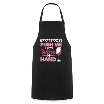Please don't push, I have wine in my hand - Cooking Apron - black - Front - AI Model Male 185 dark (185cm)