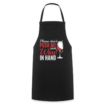 Please don't push, I have wine in my hand - Cooking Apron - black - Front - AI Model Male 185 dark (185cm)
