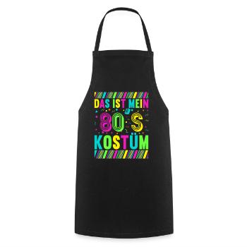 80er Motto Party Das ist mein 80er Jahre Kostüm - Kochschürze - Schwarz - Vorne - AI Model Male 185 dark (185cm)