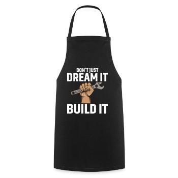 Don't just dream, build it - Cooking Apron - black - Front - AI Model Male 185 dark (185cm)