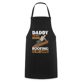 Daddy Is My Name Roofing Is My Game - Roofing Dad - Cooking Apron - black - Front - AI Model Male 185 dark (185cm)