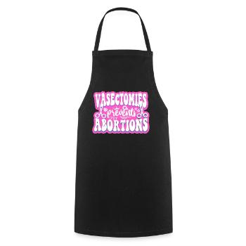Feminist Vasectomies Prevents - Cooking Apron - black - Front - AI Model Male 185 dark (185cm)