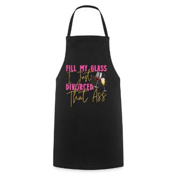 Happy Divorce Party Fill My Glass - Kochschürze - Schwarz - Vorne - AI Model Male 185 dark (185cm)