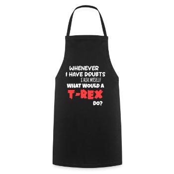 what would a T Rex do - Cooking Apron - black - Front - AI Model Male 185 dark (185cm)