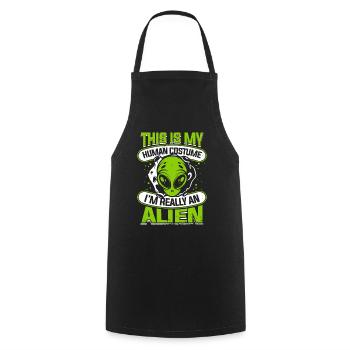 C’est mon costume humain Je suis vraiment un ovni extraterrestre - Tablier de cuisine - noir - Devant - AI Model Male 185 dark (185cm)