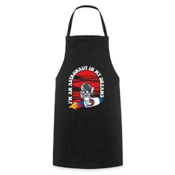 Je suis un astronaute dans mes rêves Cosmonaute - Tablier de cuisine - noir - Devant - AI Model Male 185 dark (185cm)