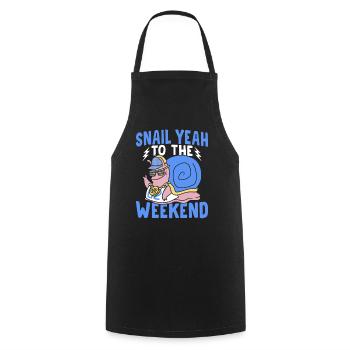 Snails Lovers Snail Yes to the weekend - Cooking Apron - black - Front - AI Model Male 185 dark (185cm)