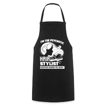Hair Stylist I'm The Psychotic Hair Stylist - Cooking Apron - black - Front - AI Model Male 185 dark (185cm)