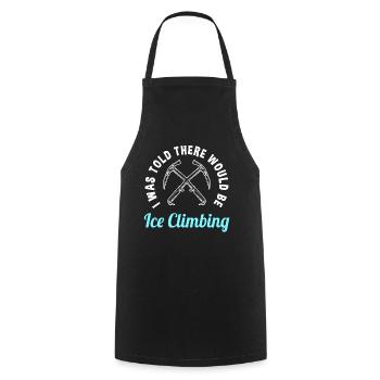 Funny ice climbing saying - Cooking Apron - black - Front - AI Model Male 185 dark (185cm)