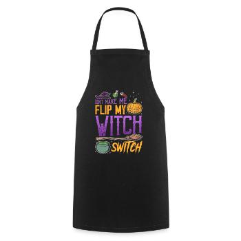 Don't make me Flip my Witch Switch - Halloween - Cooking Apron - black - Front - AI Model Male 185 dark (185cm)