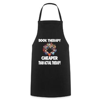 Book Therapy Cheaper Than Actual Therapy - Kochschürze - Schwarz - Vorne - AI Model Male 185 dark (185cm)