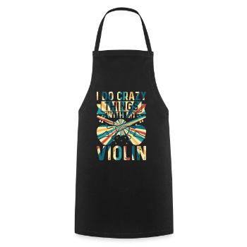 Je fais des choses folles avec mon violon fou de violon - Tablier de cuisine - noir - Devant - AI Model Male 185 dark (185cm)