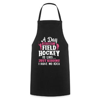 Field Hockey A Day Without Field - Cooking Apron - black - Front - AI Model Male 185 dark (185cm)