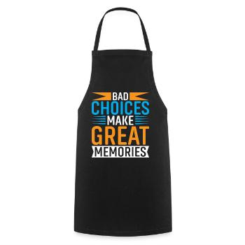 Bad Decisions Create Great Memories - Cooking Apron - black - Front - AI Model Male 185 dark (185cm)