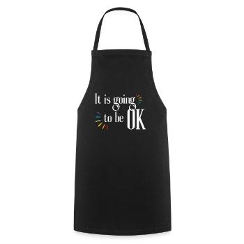 It's All Going to Be Okay Quote Inspiration and Motivation - Cooking Apron - black - Front - AI Model Male 185 dark (185cm)