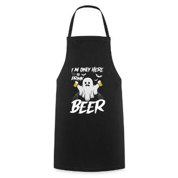 Halloween I'm Only Here To Drink Beer - Funny Ghos - Cooking Apron - black - Front - AI Model Male 185 dark (185cm)