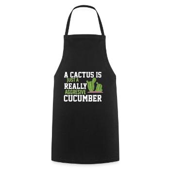 A cactus is just a really aggressive cucumber - Cooking Apron - black - Front - AI Model Male 185 dark (185cm)