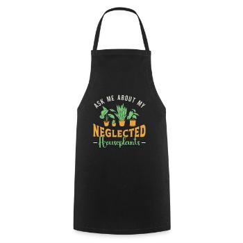 Houseplants Ask Me About My Neglected Flower Pot - Cooking Apron - black - Front - AI Model Male 185 dark (185cm)