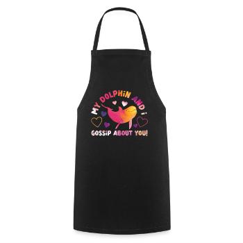 Dolphin My Dolphin And I Gossip - Cooking Apron - black - Front - AI Model Male 185 dark (185cm)