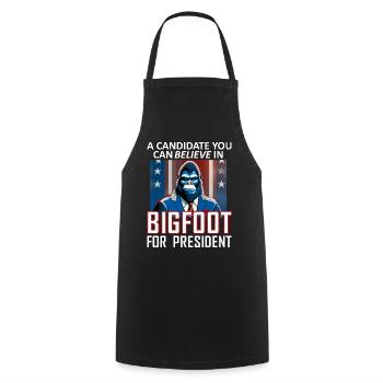 A Candidate You Can Believe In. Bigfoot For Presid - Cooking Apron - black - Front - AI Model Male 185 dark (185cm)