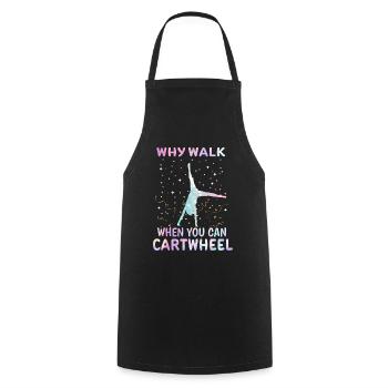 Why walk when you can do cartwheels, gymnast - Cooking Apron - black - Front - AI Model Male 185 dark (185cm)