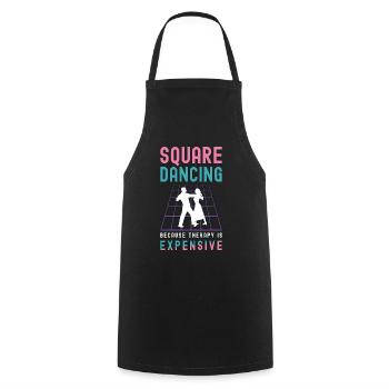 Square Dancing Because Therapy Is Country Dance - Cooking Apron - black - Front - AI Model Male 185 dark (185cm)