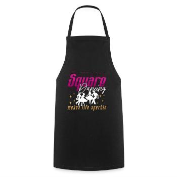 Square Dancing Makes Life Sparkle Western Dancing - Cooking Apron - black - Front - AI Model Male 185 dark (185cm)