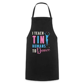 Dance Moves I Teach Tiny Humans To Loves Dancing - Cooking Apron - black - Front - AI Model Male 185 dark (185cm)