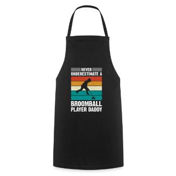 Broomball Dad - Never Underestimate A Broomball Pl - Kochschürze - Schwarz - Vorne - AI Model Male 185 dark (185cm)